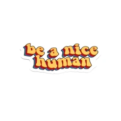 Gifts Under $30 | Clearance*Wear The Peace Be A Nice Human Sticker